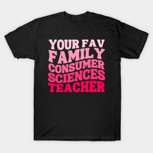 Your Family Consumer Sciences Teacher Cute FCS Teacher Pink Groovy T-Shirt